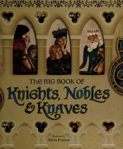 Cover for The big book of knights, nobles & knaves