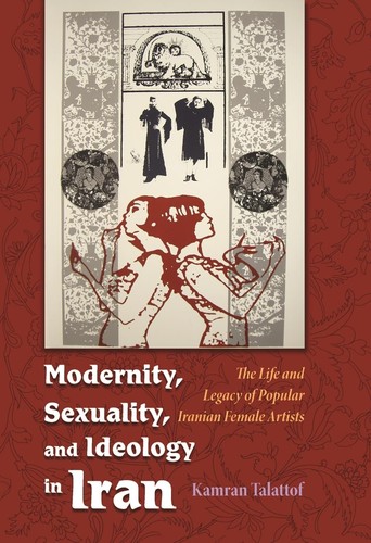Cover for Modernity, sexuality, and ideology in Iran
