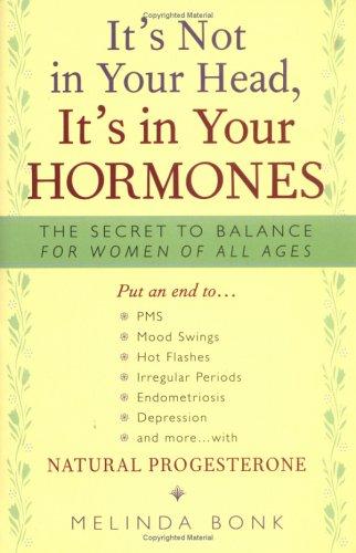 Cover for It's Not In Your Head, It's In Your Hormones