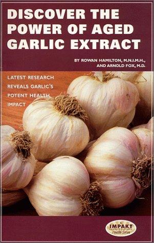 Cover for Discover the Power of Aged Garlic Extract