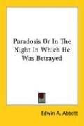 Cover for Paradosis Or In The Night In Which He Was Betrayed