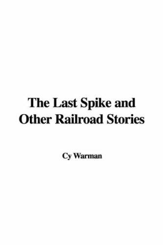 Cover for The Last Spike and Other Railroad Stories