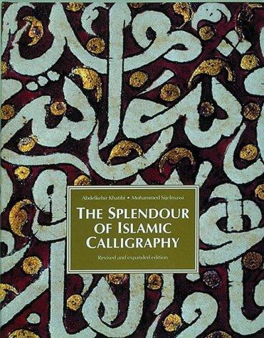 Cover for The splendor of Islamic calligraphy