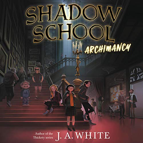 Cover for Shadow School #1 : Archimancy