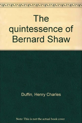 Cover for The quintessence of Bernard Shaw