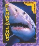 Cover for Claws and Jaws (Amazing Animals)