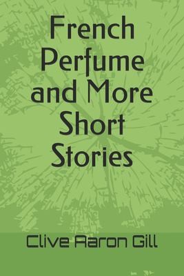 Cover for French Perfume and More Short Stories
