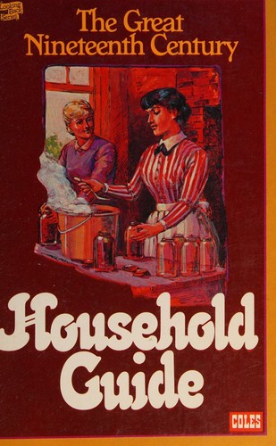Cover for The Great Nineteenth Century Household Guide by Grandma Nichols
