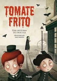 Cover for Tomate frito :una historia de Drácula