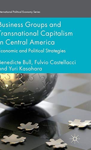Cover for Business Groups and Transnational Capitalism in Central America