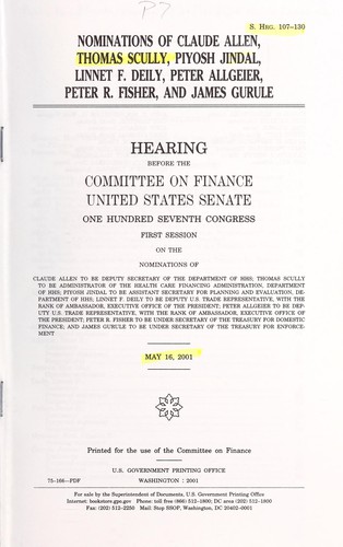 Cover for Nominations of Claude Allen, Thomas Scully, Piyosh Jindal, Linnet F. Deily, Peter Allgeier, Peter R. Fisher, and James Gurule