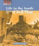 Cover for Life in the South during the Civil War