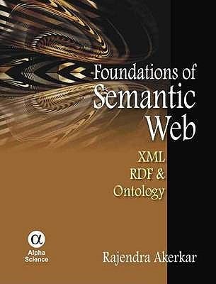 Cover for Foundations Of The Semantic Web Xml Rdf And Ontology