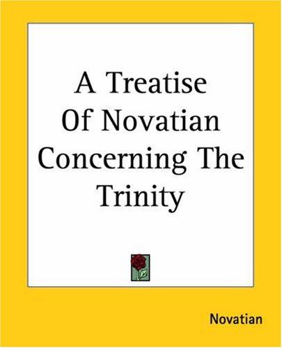 Cover for A Treatise Of Novatian Concerning The Trinity