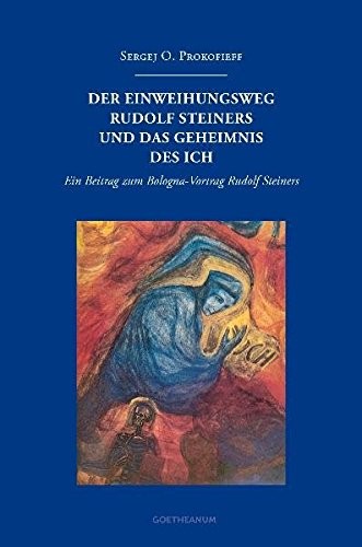 Cover for Der Einweihungsweg Rudolf Steiners und das Geheimnis des Ich
