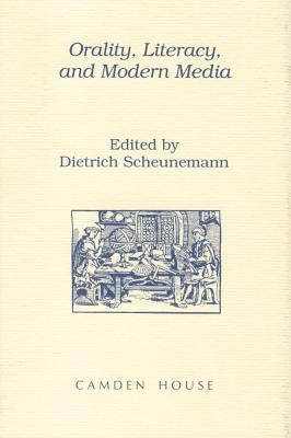 Cover for Orality Literacy And Modern Media Chiefly A Collection Of Papers Originally Presented At A Workshop Which Was Held Sept 1995 Edinburgh Scotland