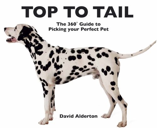 Cover for Top to Tail: The 360 Degrees Guide to Picking Your Perfect Pet
