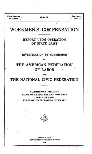Cover for Workmen's Compensation: Report Upon Operation of State Laws. Investigation ...