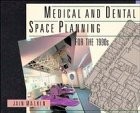 Cover for Medical and Dental Space Planning for the 1990s