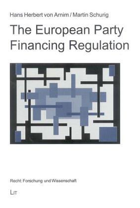 Cover for European Party Financing Regulation (Recht Forchung Und Wissenschaft)
