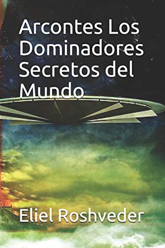 Cover for Arcontes Los Dominadores Secretos del Mundo