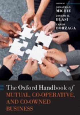 Cover for Oxford Handbook of Mutual, Co-Operative, and Co-Owned Business