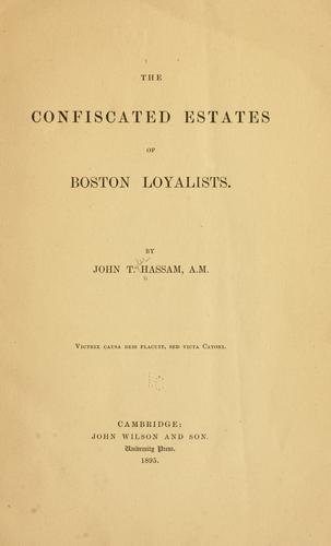 Cover for The confiscated estates of Boston loyalists