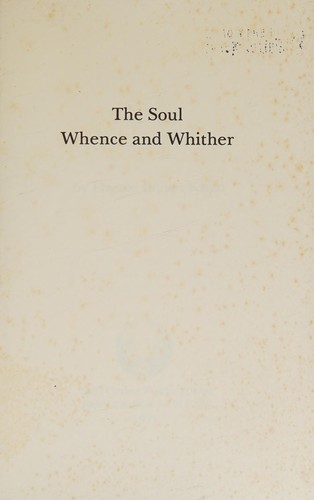 Cover for The soul, whence and whither