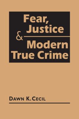 Cover for Fear, Justice, and Modern True Crime