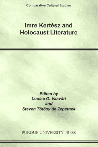 Cover for Imre Kertesz And Holocaust Literature (Comparative Cultural Studies)