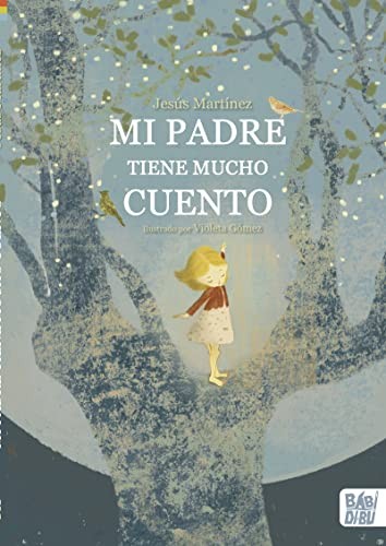 Cover for Mi padre tiene mucho cuento