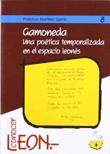 Cover for Gamoneda. Una poética temporalizada en el espacio leonés