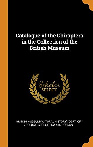 Cover for Catalogue of the Chiroptera in the Collection of the British Museum