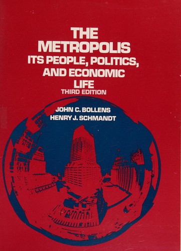 Cover for The metropolis, its people, politics, and economic life