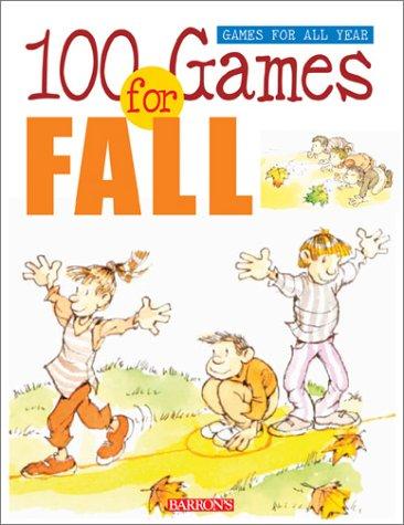 Cover for 100 Games for Fall (Games for All Year Books)