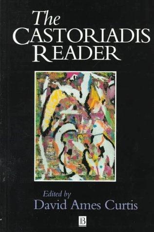 Cover for The Castoriadis Reader (Blackwell Readers)