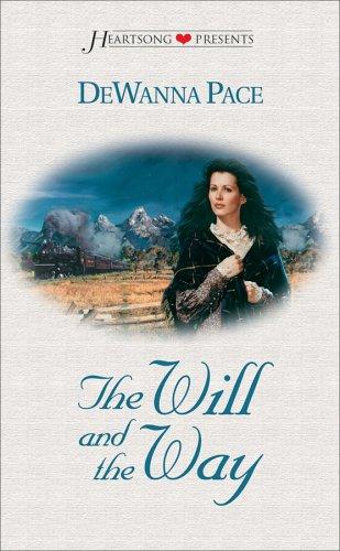 Cover for The Will and the Way (Heartsong Presents #260)