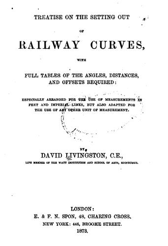 Cover for Treatise on the Setting Out of Railway Curves: With Full Tables of the Angles, Distances, and ...