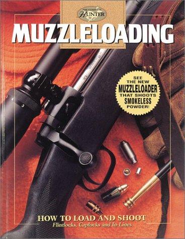 Cover for Muzzleloading (Complete Hunter (Creative Publishing International).)