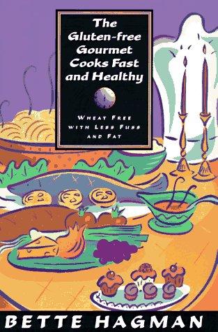 Cover for The gluten-free gourmet cooks fast and healthy