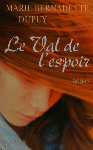 Cover for Le Val De L'espoir - Marie-Bernadette Dupuy / Livre BE - EC08