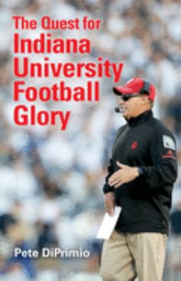 Cover for Quest for Indiana University Football Glory