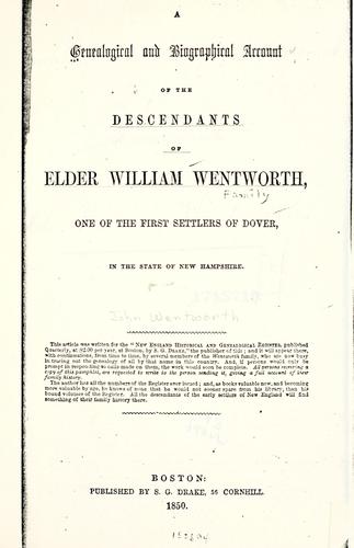 Cover for A genealogical and biographical account of the descendants of Elder William Wentworth