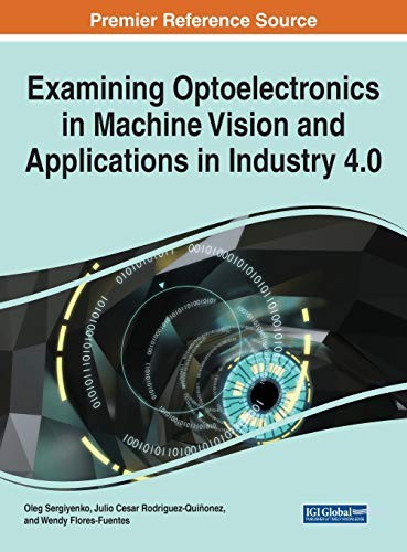 Cover for Examining Optoelectronics in Machine Vision and Applications in Industry 4.0