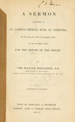 Cover for A sermon preached in St. James's Church, Bury St. Edmunds, on Tuesday, the 10th of December, 1850