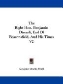 Cover for The Right Hon. Benjamin Disraeli, Earl Of Beaconsfield, And His Times V2