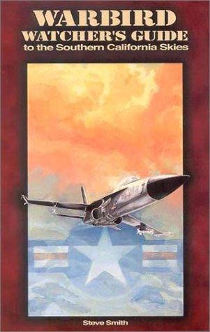 Cover for Warbird Watcher's Guide to the Southern California Skies (Sunbelt Guidebooks and Maps)