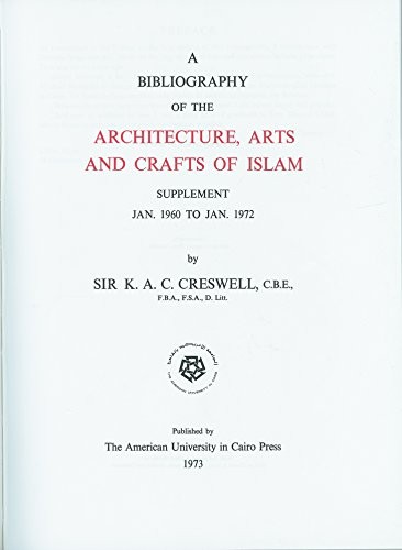 Cover for A bibliography of the architecture, arts, and crafts of Islam by Sir K.A.C. Creswell, C.B.E. Second supplement, Jan. 1972 to Dec. 1980 (with omissions from previous years)