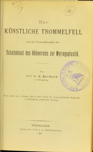 Cover for Das künstliche Trommelfell und die Verwandbarkeit der Schalenhaut des Hühenereies zur Myringoplastik
