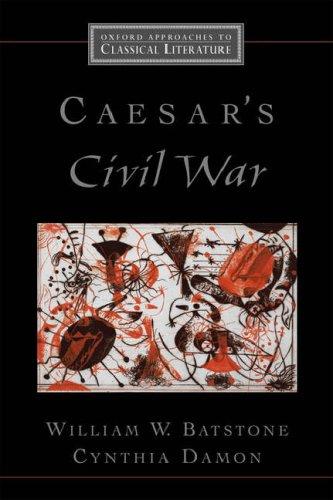 Cover for Caesar's Civil War (Oxford Approaches to Classical Literature)